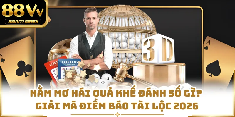 Nằm Mơ Hái Quả Khế Đánh Số Gì? Giải Mã Điềm Báo Tài Lộc 2026